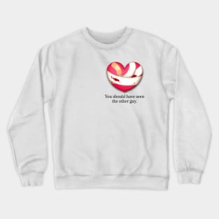 "You Should Have Seen the Over Guy" Broken Heart Valentine Crewneck Sweatshirt